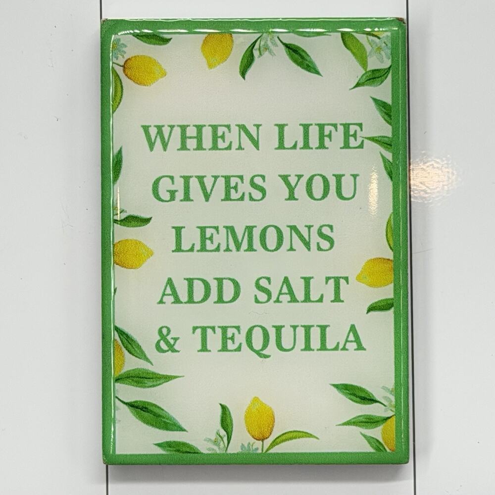 When Life Gives You Lemons Add Salt & Tequila Fridge Magnet Funny Bar Decor